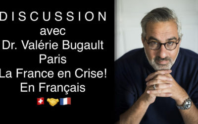 DISCUSSION: La France en Crise avec Dr. Valérie Bugault, Paris, France